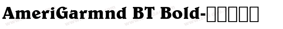 AmeriGarmnd BT Bold字体转换